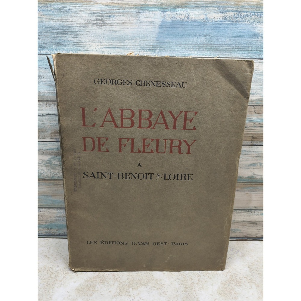 L'ABBAYE DE FLEURY SAINT-BENOÎT SUR‎ LOIRE CHENESSEAU 1931 RELIGION ARCHITECTURE